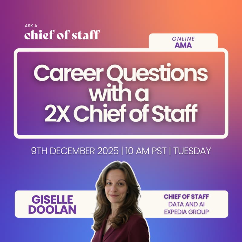 Cover Image for Ask a Chief of Staff: Career Questions with a 2X Chief of Staff