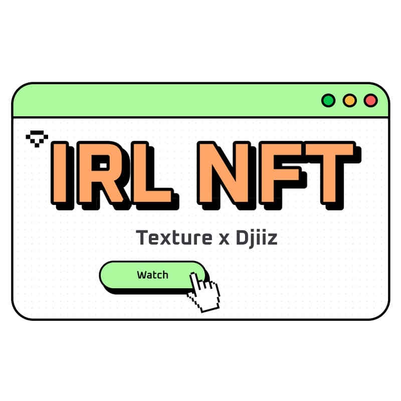 Cover Image for Texture x Djiiz IRL NFT