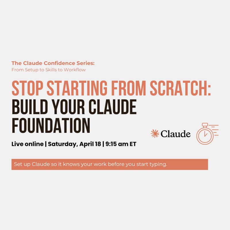 Cover Image for Stop Being the Bottleneck: Build Your Claude Foundation - VIRTUAL