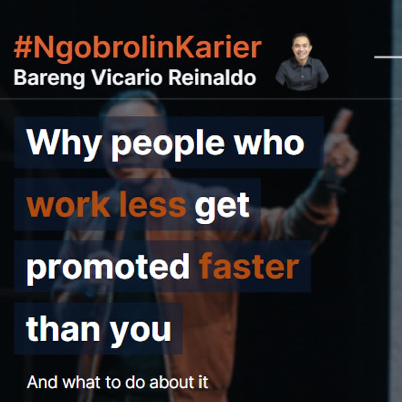 Cover Image for Why people who work less get promoted faster than you? #NgobrolinKarier bareng Vicario Reinaldo