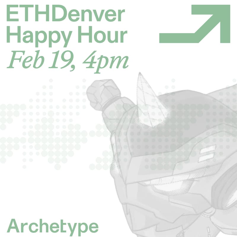 Cover Image for ETHDenver Happy Hour hosted by Archetype