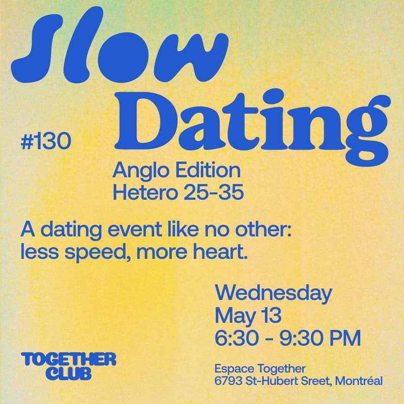 Cover Image for Slow Dating Montréal #130 (Anglo edition - Hetero 25-35) 💛