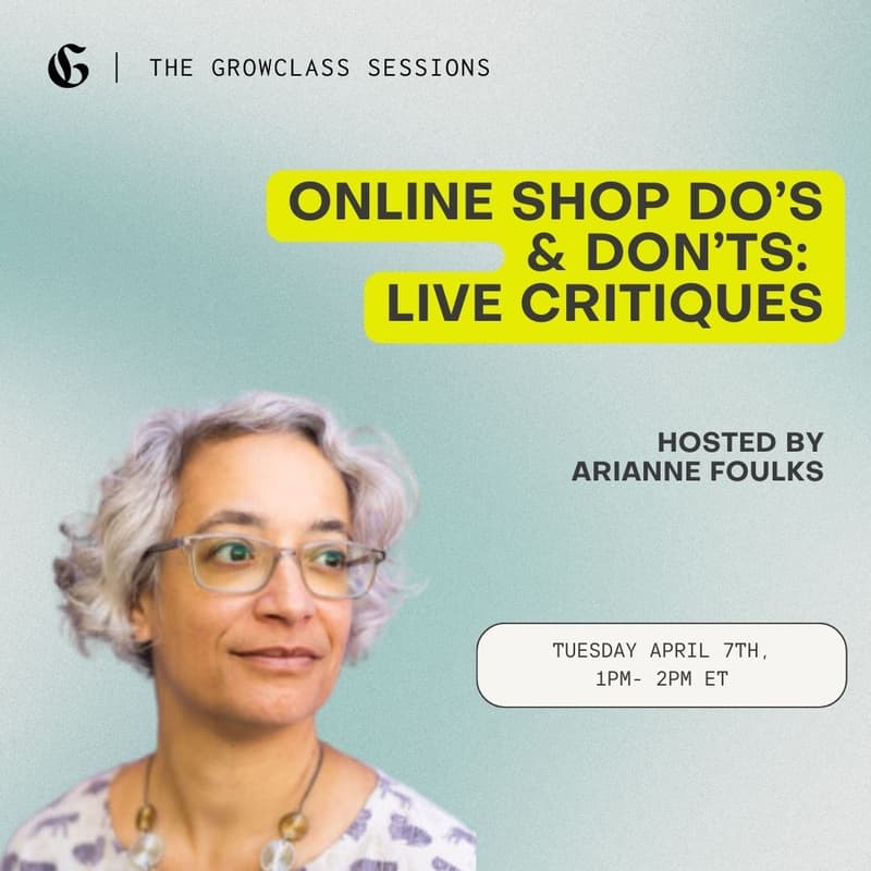 Cover Image for Online Shop Do's & Don’ts: Live Critiques with Arianne Foulks