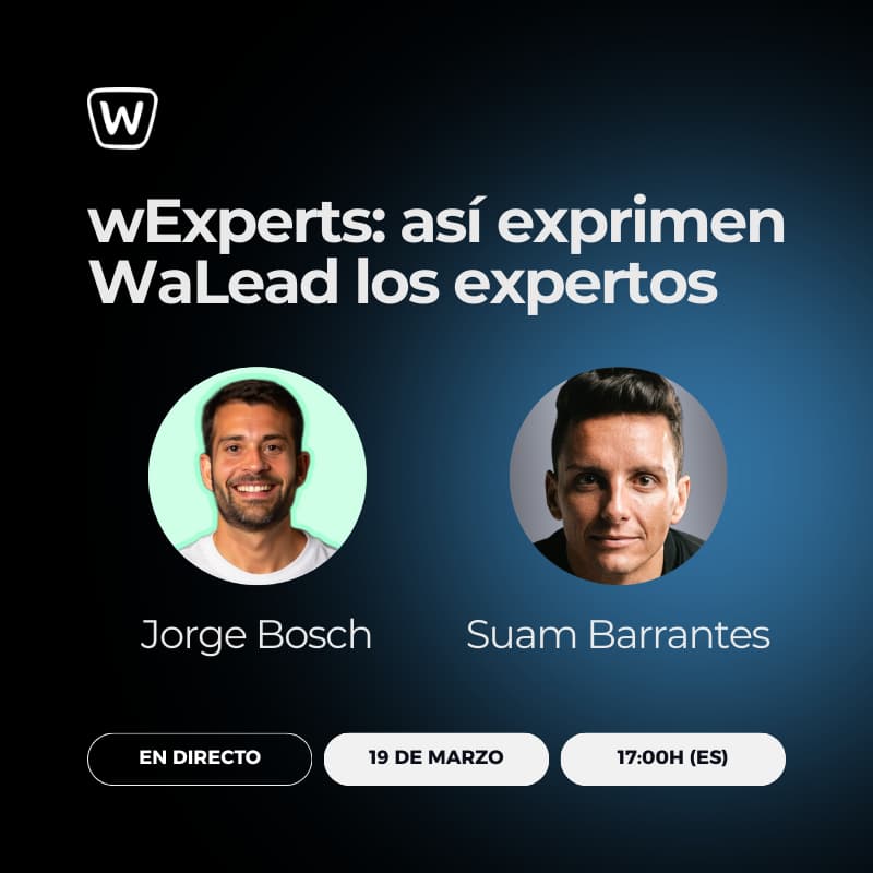 Cover Image for wExperts: así exprimen WaLead los expertos (con Jorge Bosch y Suam Barrantes)