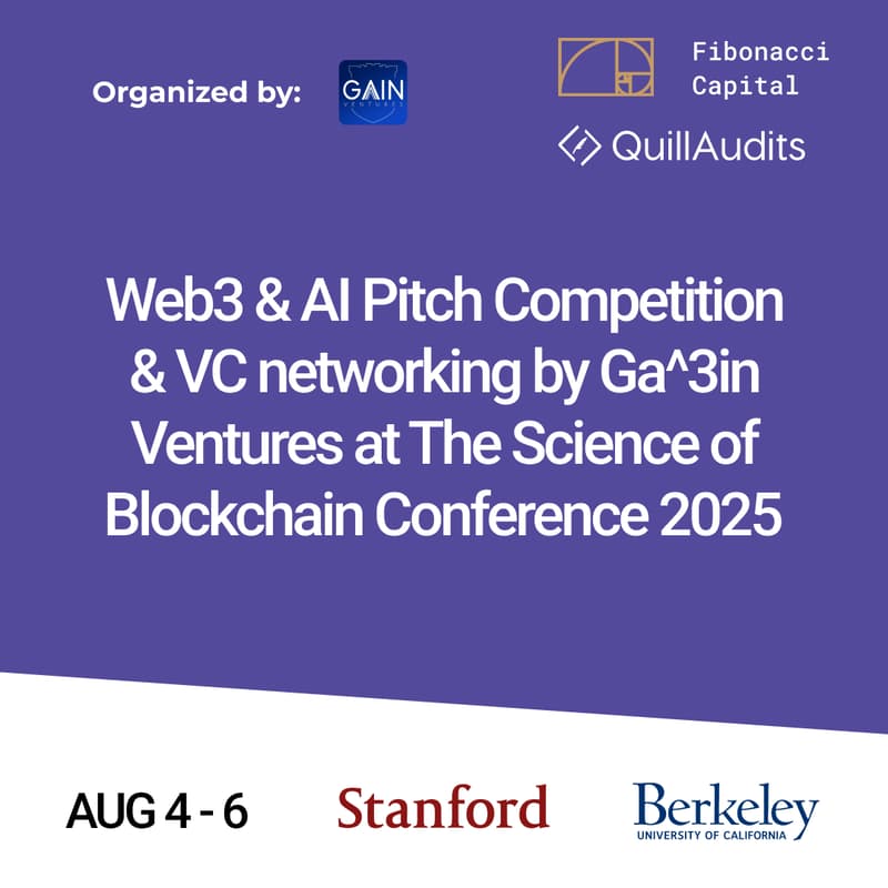 Cover Image for Web3 & AI Pitch Competition & VC networking by Ga^3in Ventures x Fibonacci Capital at The Science of Blockchain Conference 2025, Berkeley