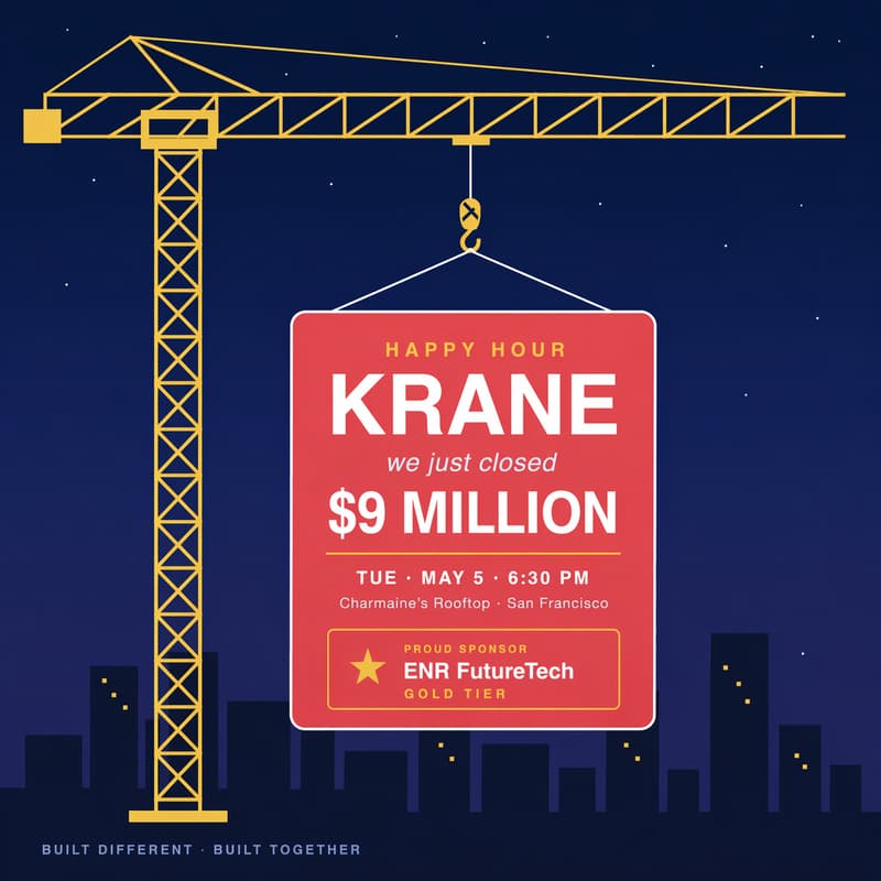 Cover Image for ENR Future Tech x Krane Happy Hour: We Raised $9M — Come Celebrate 🏗️
