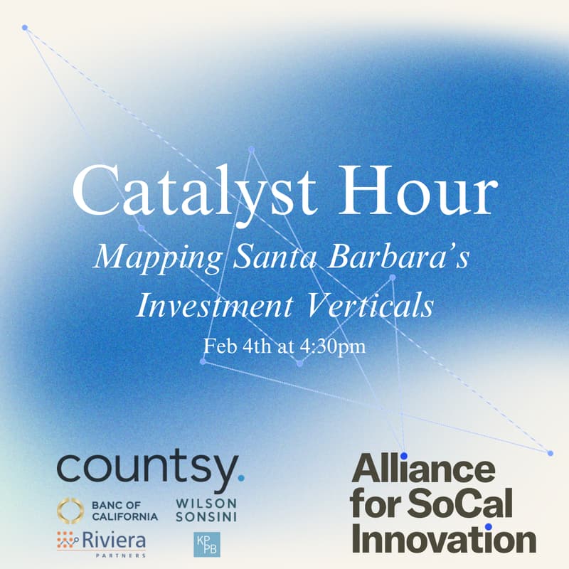 Cover Image for Catalyst Hour: Mapping Santa Barbara’s Investment Verticals