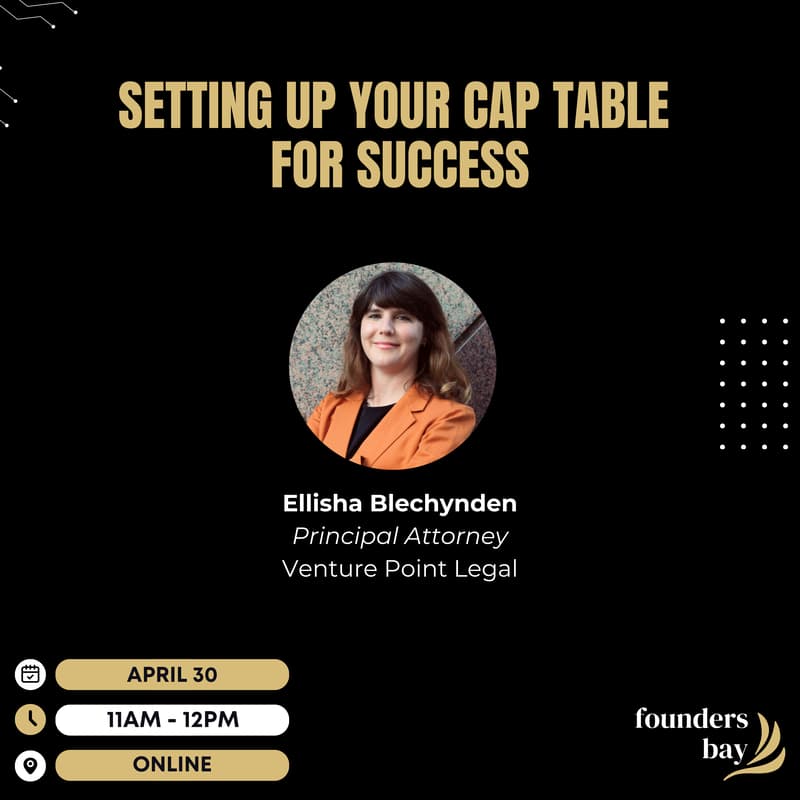 Cover Image for Founders Bay Virtual Workshop: Setting Up Your Cap Table for Success