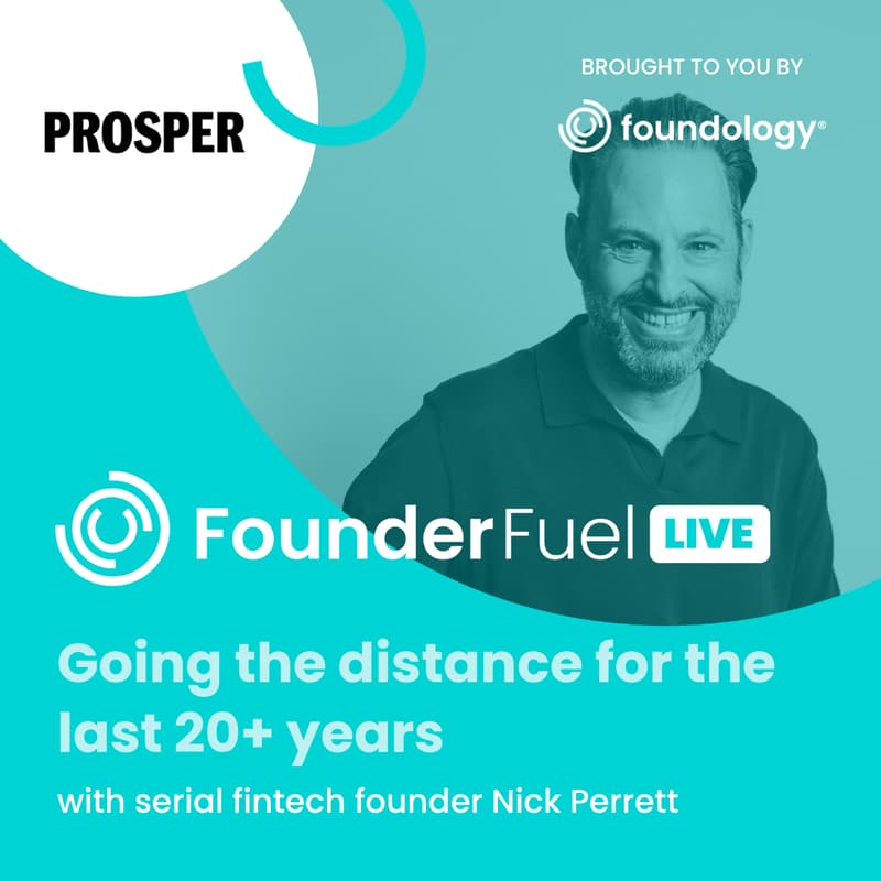 Cover Image for FounderFuel Show: in conversation with serial fintech founder Nick Perrett, talking about going the distance