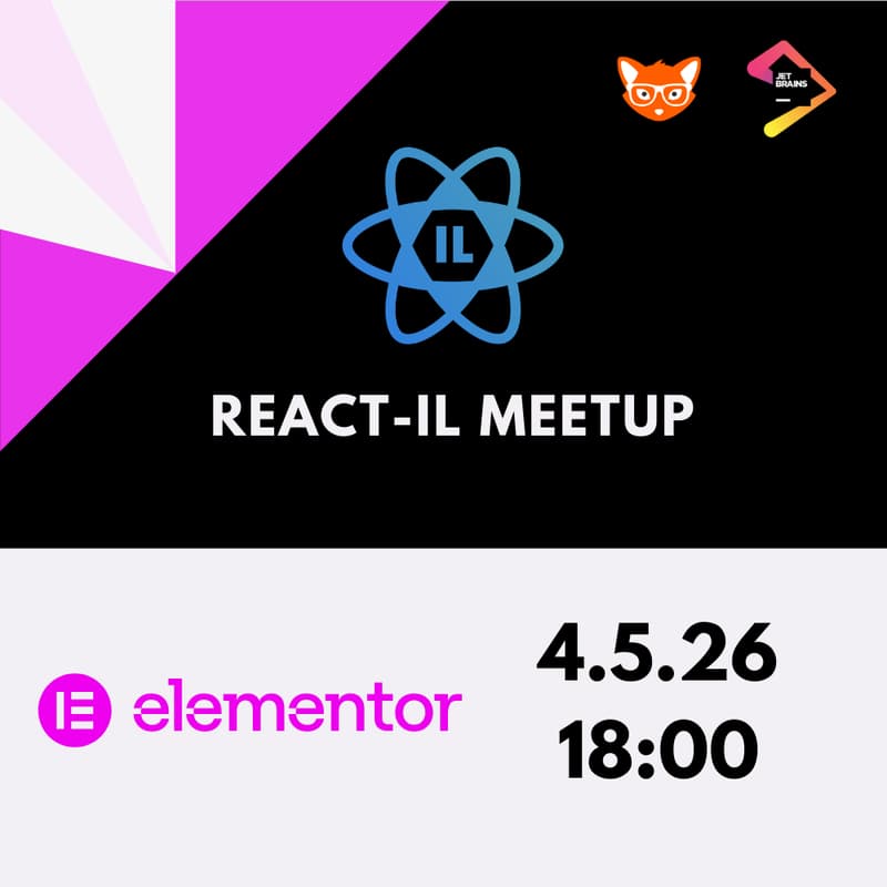 Cover Image for React IL May Meetup - Powered by Elementor