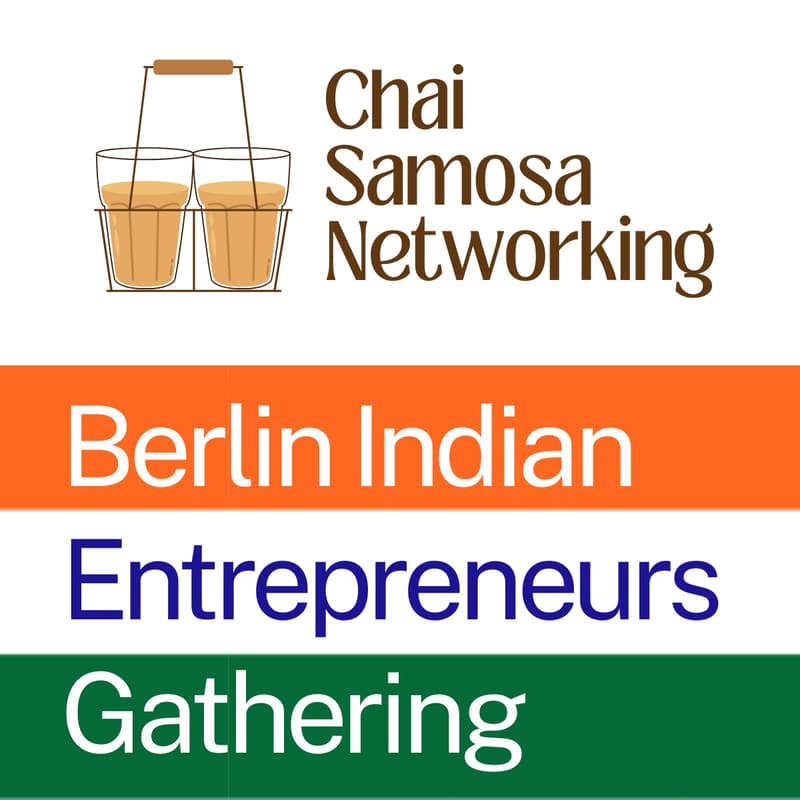Cover Image for Chai Samosa Networking - Berlin Indian Entrepreneurs