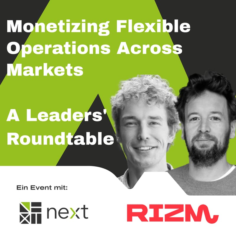 Cover Image for Next x RIZM - Monetizing Flexible Operations Across Markets