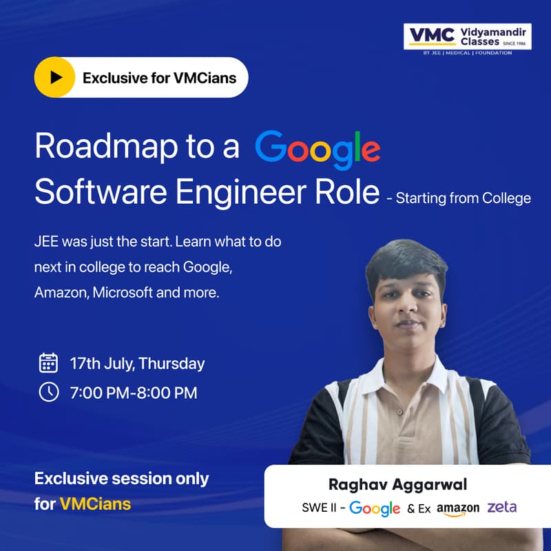 Cover Image for From VMC to Google: Your Tech Career Roadmap ft. Raghav Aggarwal, Software Engineer - Google