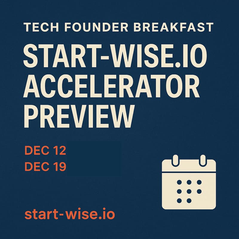 Cover Image for Tech Founder Breakfast: Start-Wise.io Accelerator Preview