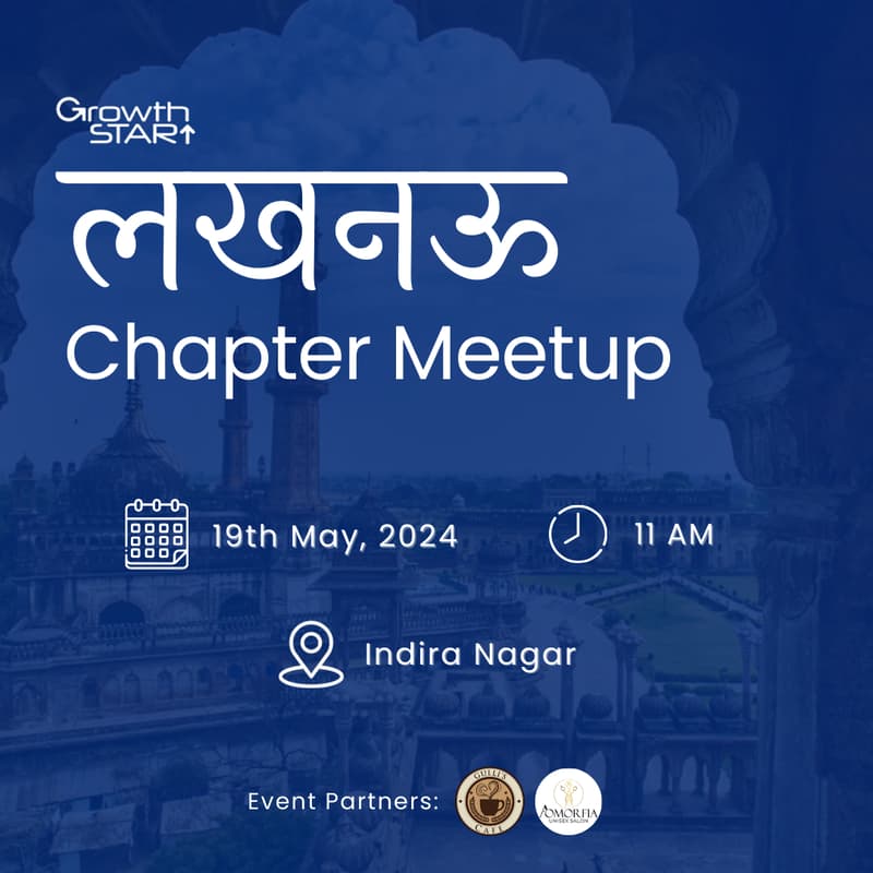Cover Image for GrowthStart Lucknow Chapter Meetup