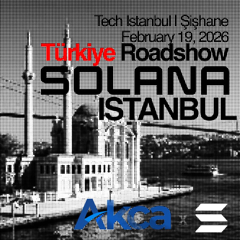 Cover Image for Akca x Solana Türkiye Roadshow: Istanbul