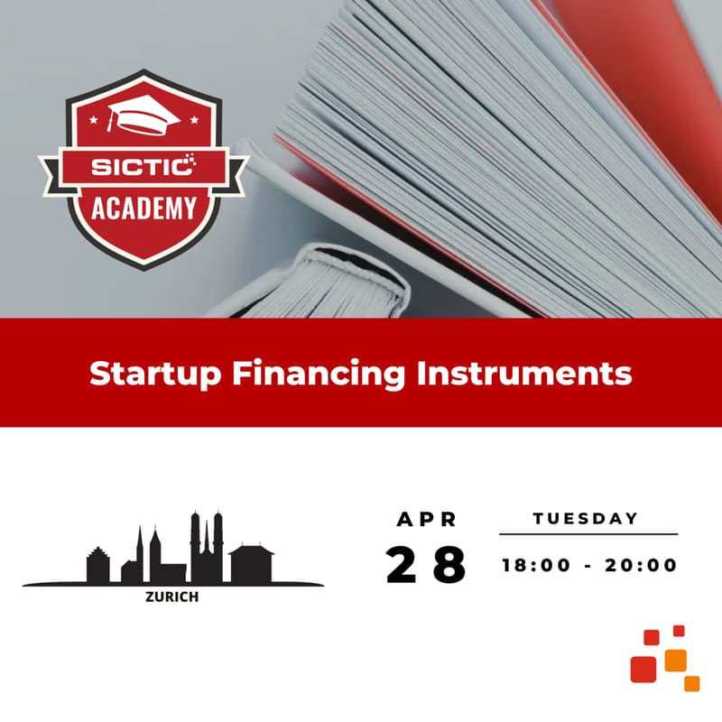 Cover Image for Startup Financing Instruments - SICTIC Investor Academy - Zurich