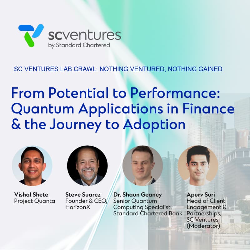 Cover Image for SC Ventures Lab Crawl Panel 6 | From Potential to Performance: Quantum Applications in Finance and the Journey to Adoption