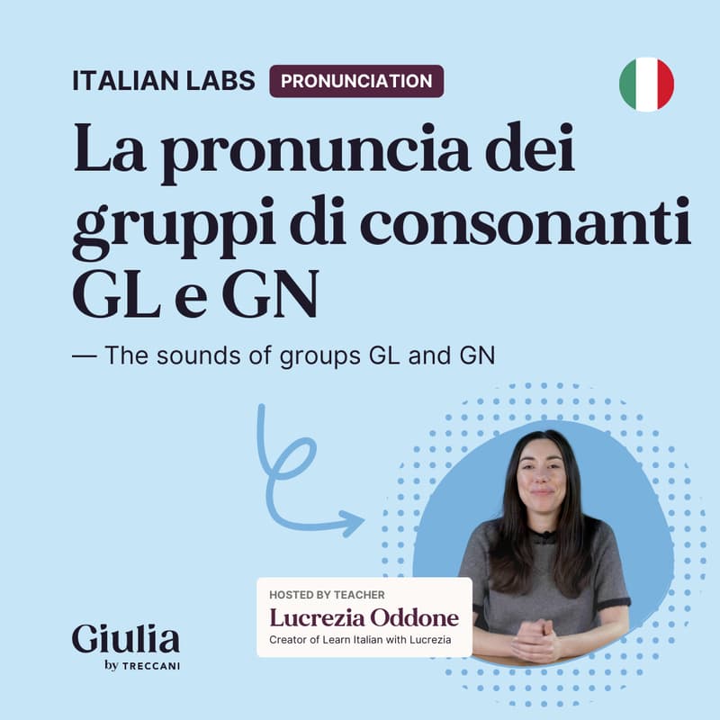Immagine di copertina per La pronuncia dei gruppi di consonanti GL e GN