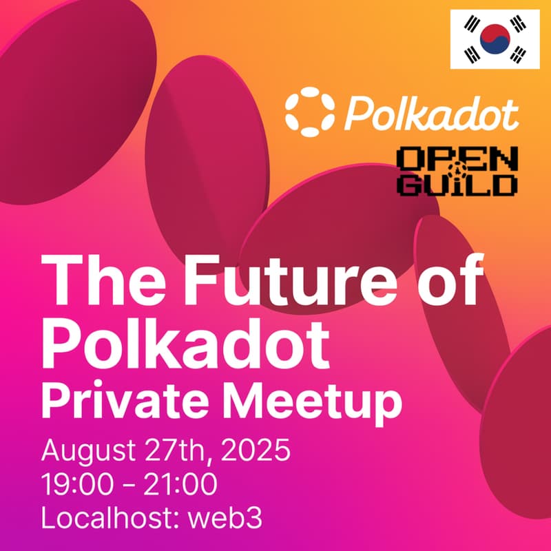 Cover Image for Polkadot Seoul Private Meetup