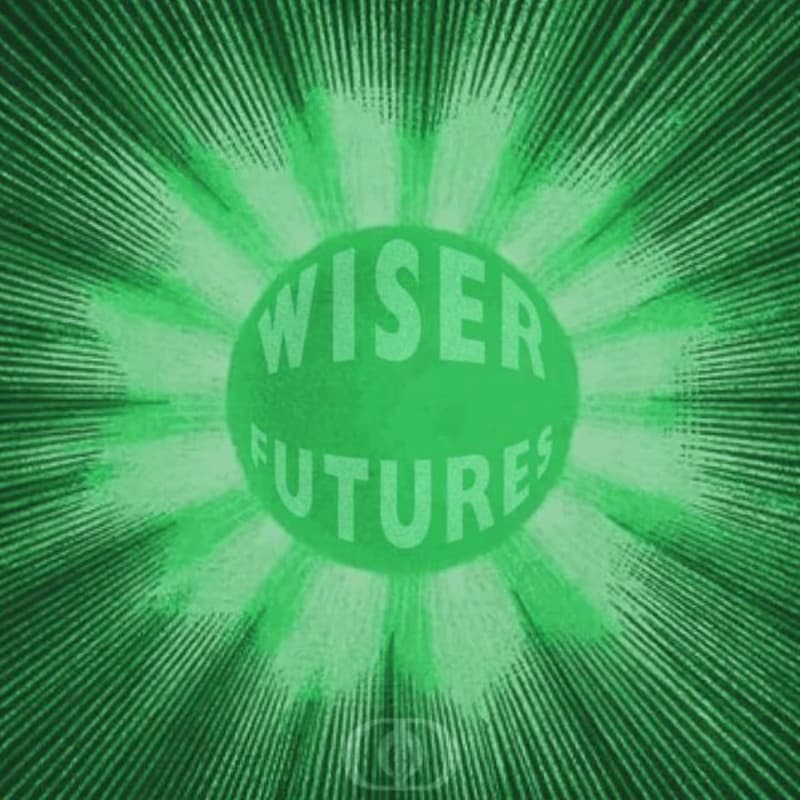 Cover Image for Wiser Futures
