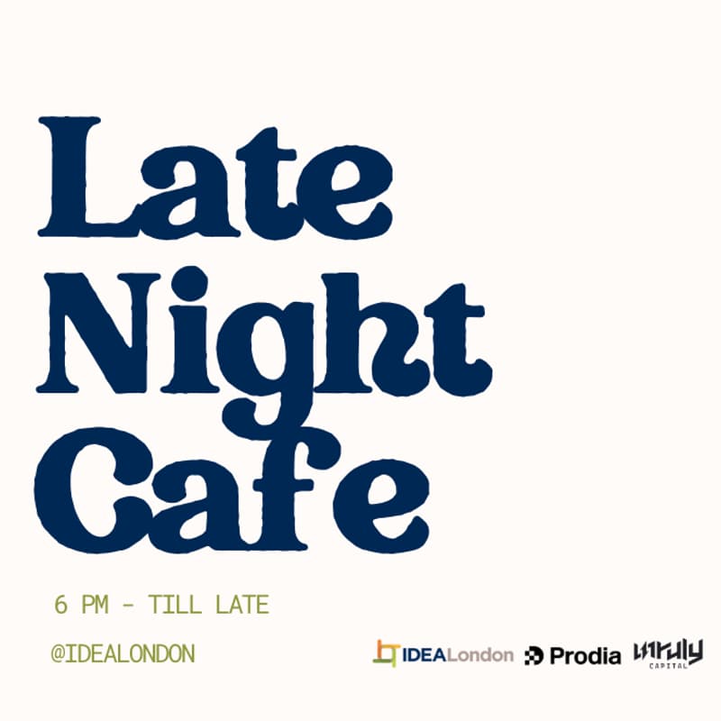 Cover Image for late night cafe 2 @ IDEALondon