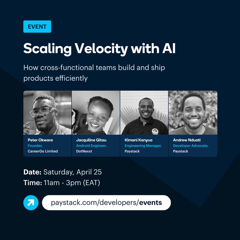 Cover Image for Paystack Developer Meetup: Scaling Velocity with AI - Nairobi