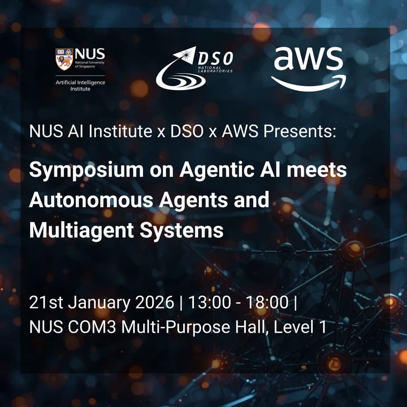 Cover Image for NUS AI Institute x AWS x DSO jointly present: Symposium on Agentic AI meets Autonomous Agents and Multiagent Systems
