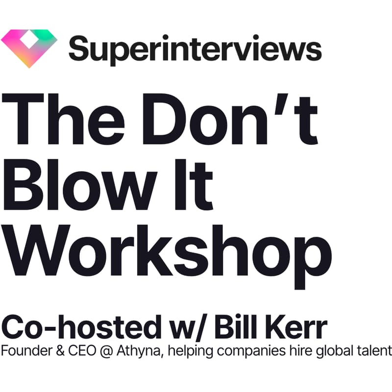 Cover Image for [Free Workshop] You Got the Interview, Don't Blow It -- Co-hosted w/ Bill Kerr