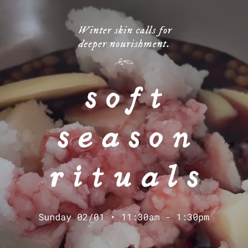Cover Image for Soft Season Rituals: A Winter Skincare Alchemy Workshop