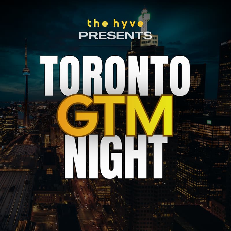Cover Image for Toronto GTM Night: Video That Sells, Connections That Scale (Presented By Hyve)