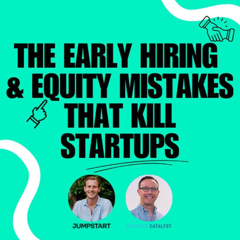 Cover Image for The Early Hiring & Equity Mistakes That Kill Startups