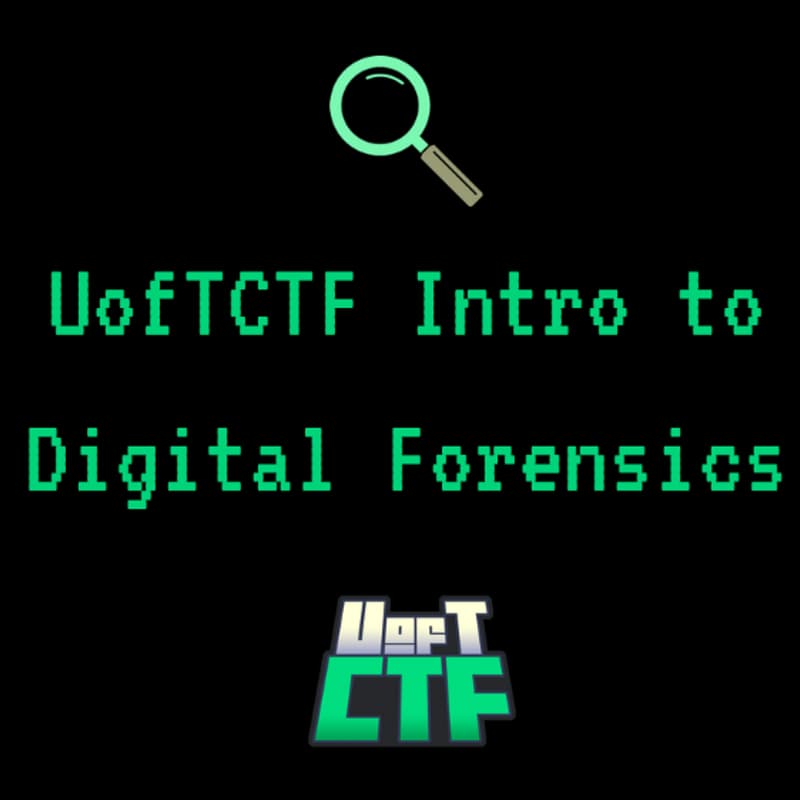 Cover Image for UofTCTF Monthly Seminars - Intro to Digital Forensics