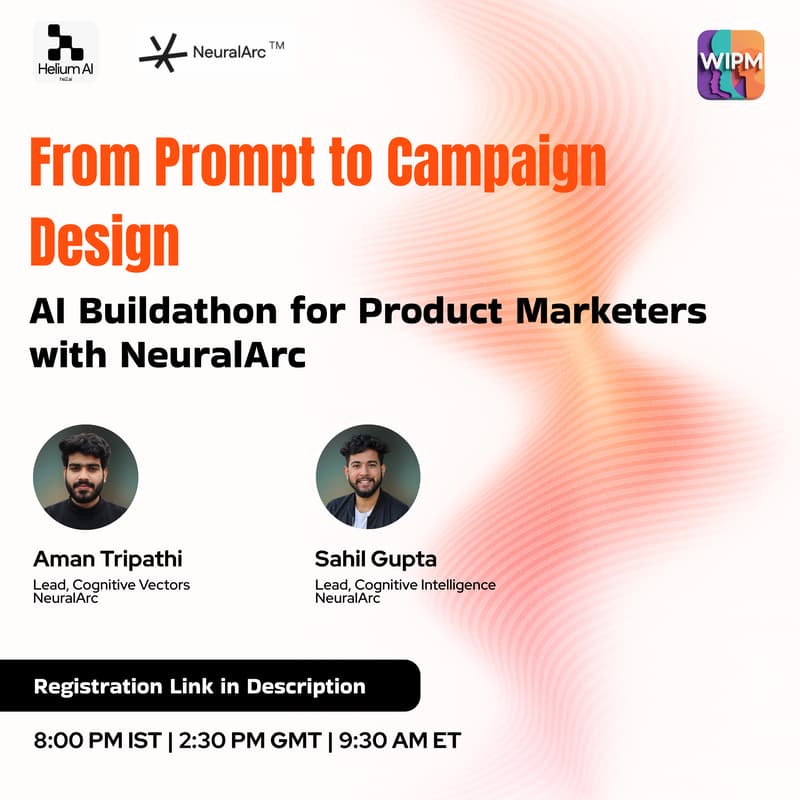 Cover Image for From Prompt to Campaign Design: AI Buildathon for Product Marketers with NeuralArc
