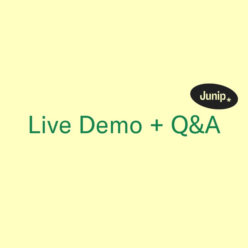 Cover Image for Live Junip demo + Q&A