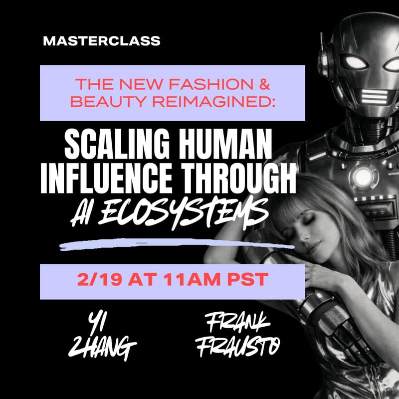 Cover Image for Fashion & Beauty Reimagined: Scaling Human Influence Through AI Ecosystems