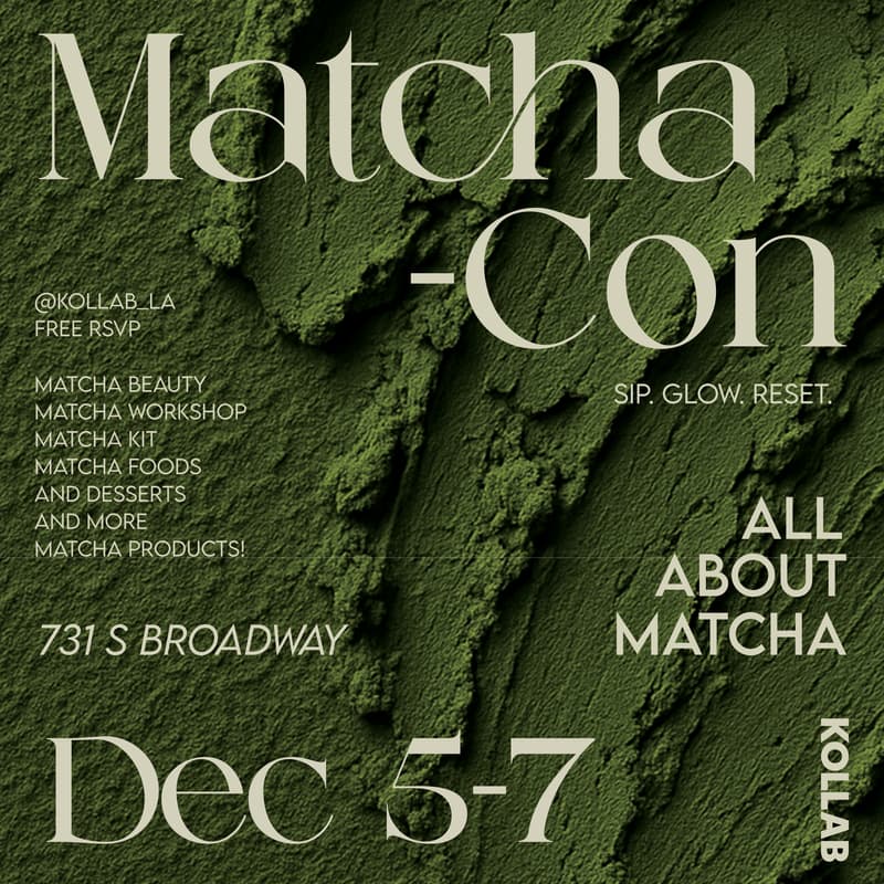 Cover Image for Matcha-Con: All About Matcha | KOLLAB Los Angeles Pop-Up