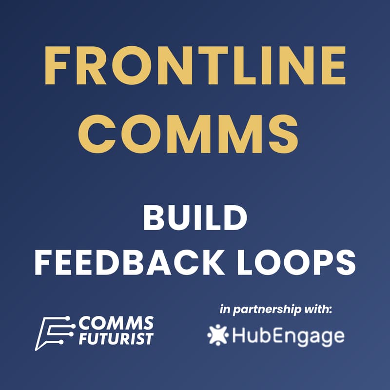 Cover Image for Frontline Comms: Build Feedback Loops Between HQ & Deskless Employees