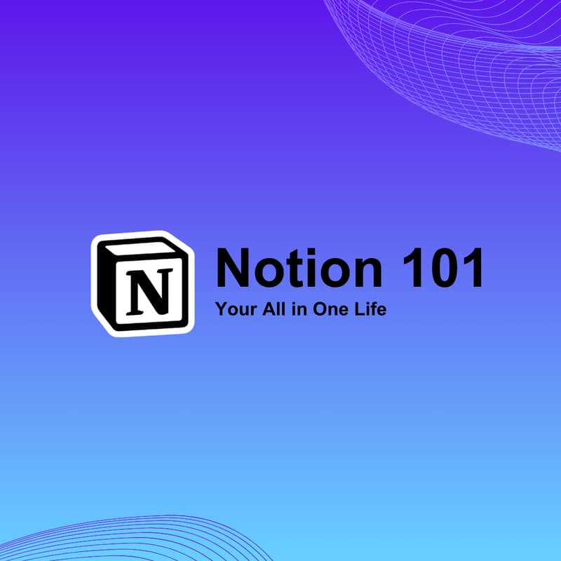 Cover Image for Notion 101. Your All in One Life