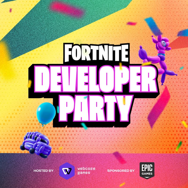 Cover Image for Fortnite Developer Party, Hosted by Webcore, Sponsored by Epic