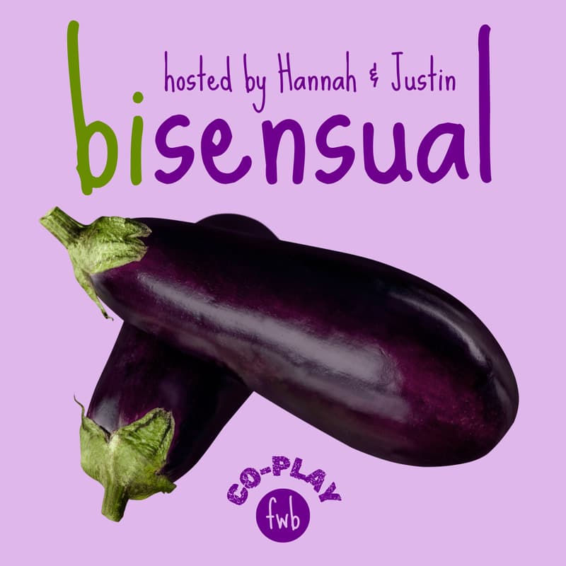Cover Image for fwb co-play bisensual hosted by Hannah & Justin