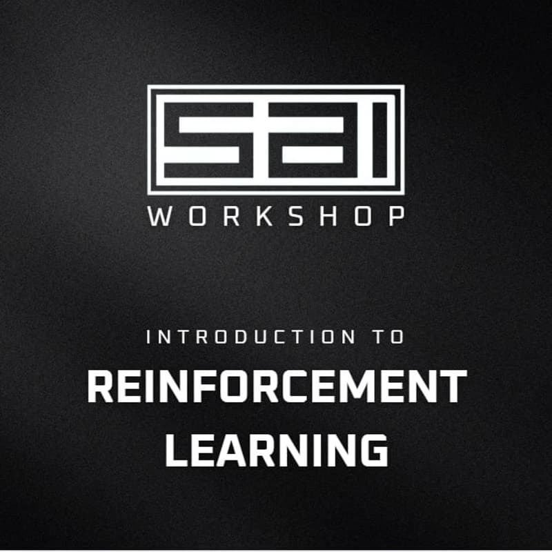 Cover Image for SAI Workshop: Introduction to Reinforcement Learning