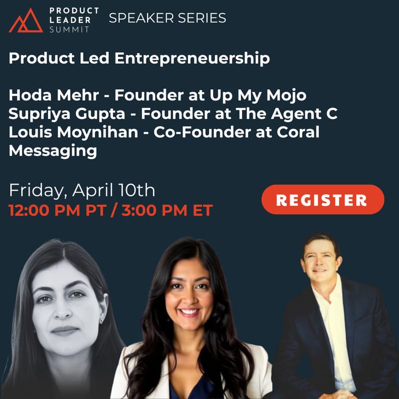 Cover Image for Product Leader Summit Speaker Series: Product Led Entrepreneurship