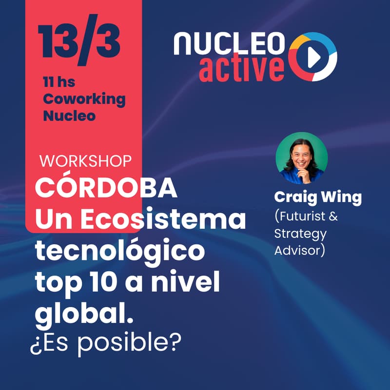 Cover Image for WORKSHOP | Córdoba: ¿un ecosistema tecnológico top 10 a nivel global?