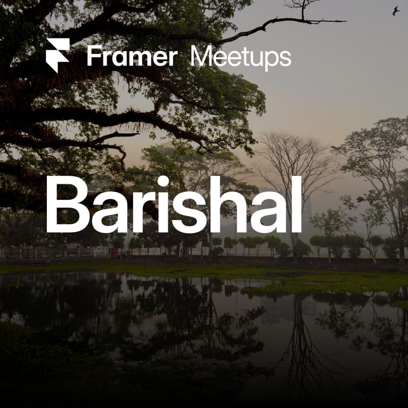 Cover Image for Framer Experience Day — Barishal