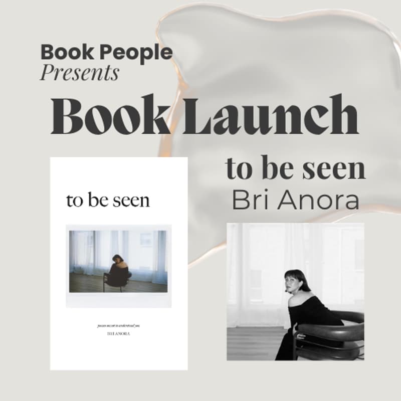 Cover Image for Book Launch: To Be Seen by Bri Anora