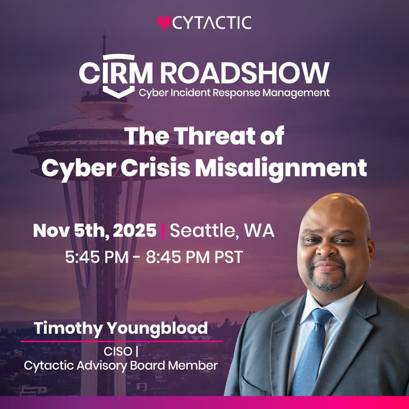 Cover Image for Tim Youngblood in Seattle: The Threat of Cyber Crisis Misalignment - a CIRM Roadshow Event