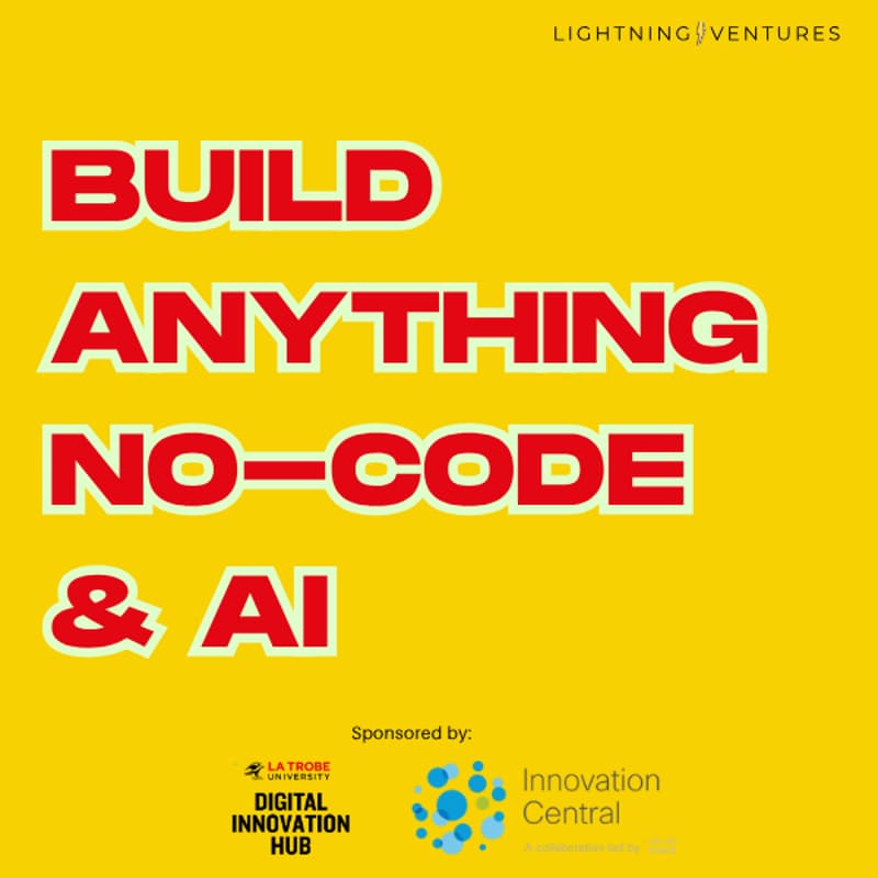 Cover Image for Build Anything! No-Code & AI. Build in Public: Technology Showcase
