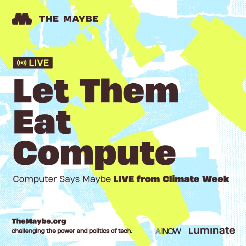 Cover Image for Let Them Eat Compute: Computer Says Maybe Climate Week Livestream