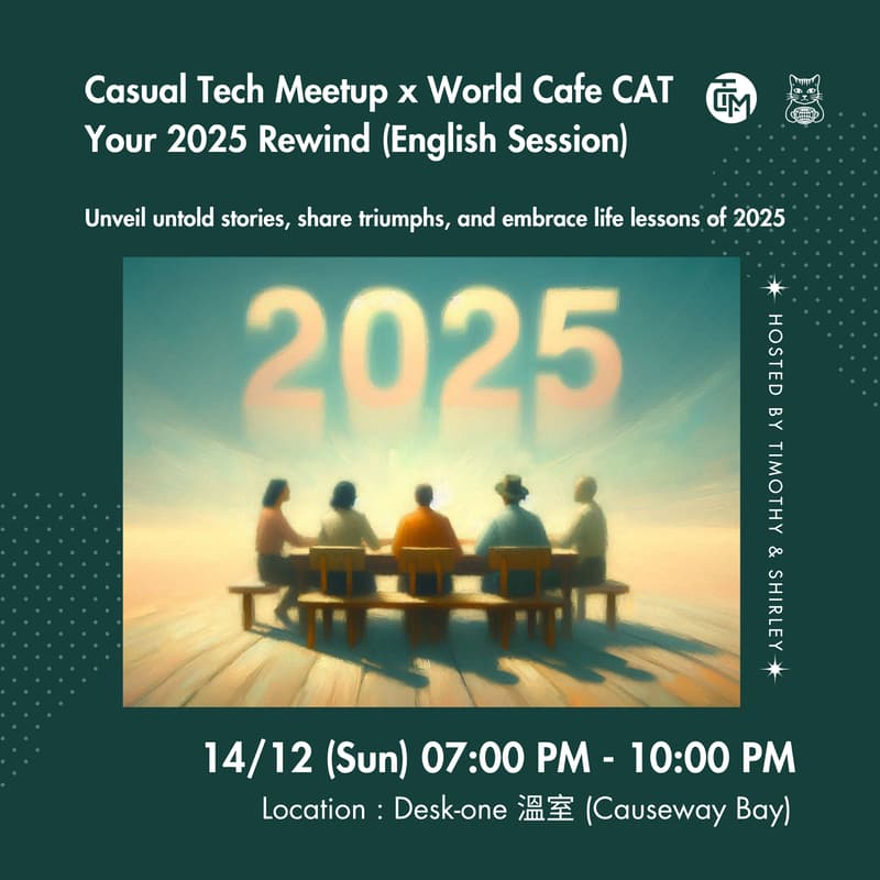 Cover Image for Casual Tech Meetup x World Cafe CAT – Your 2025 Rewind (English Session)